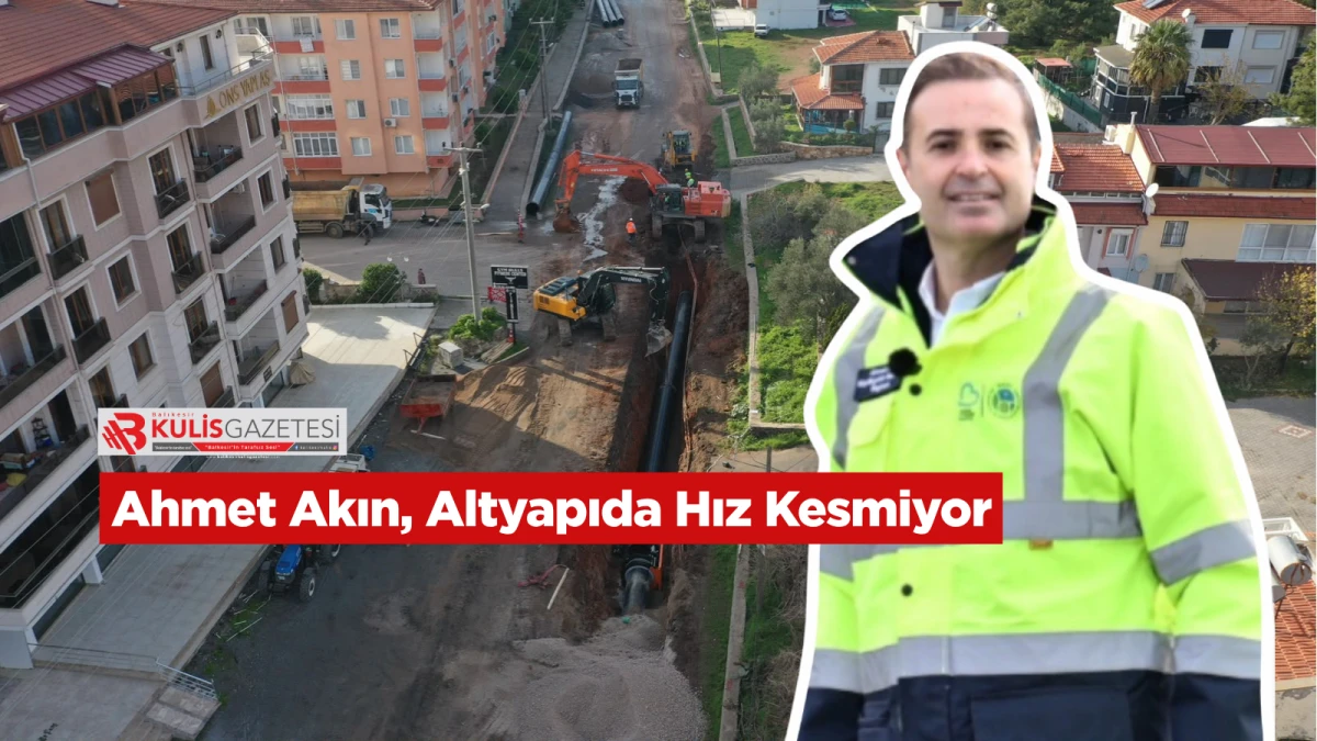 Ahmet Akın, Altyapıda Hız Kesmiyor
