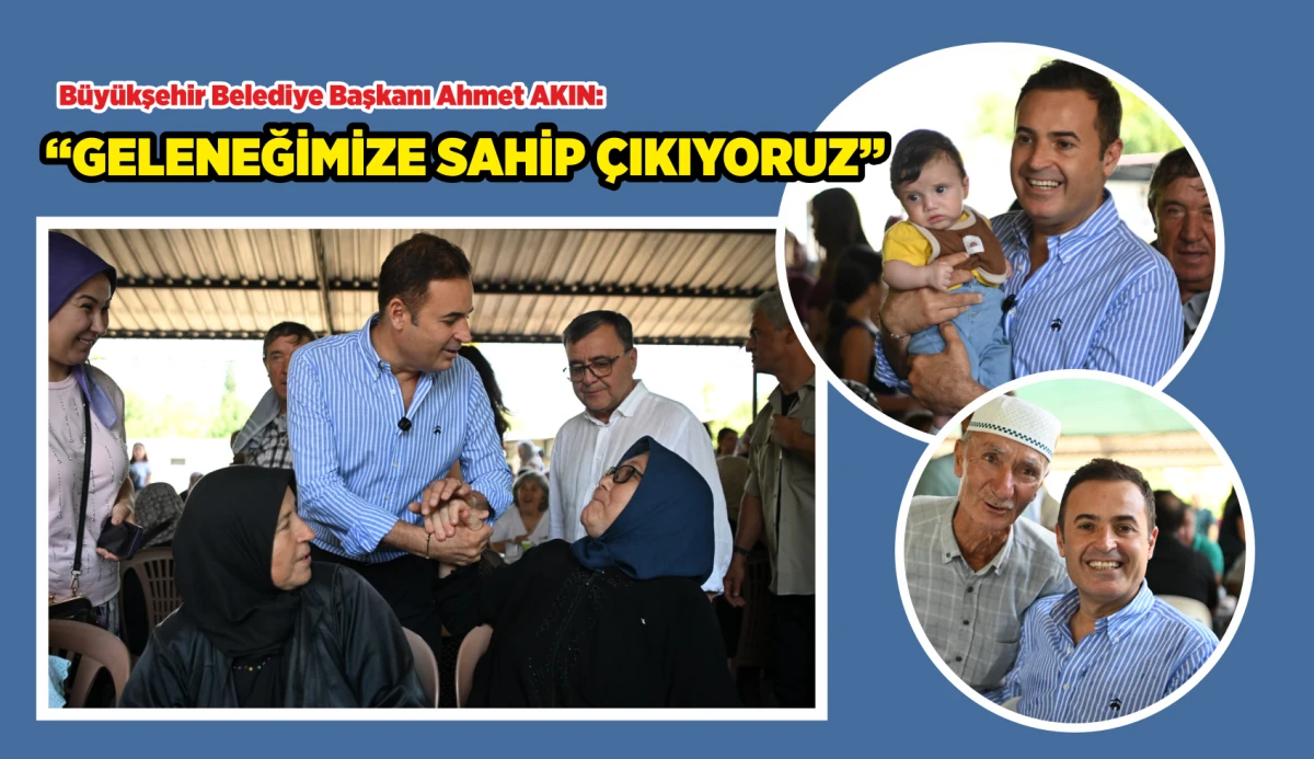 AHMET AKIN: &ldquo;GELENEĞİMİZE SAHİP &Ccedil;IKIYORUZ&rdquo;
