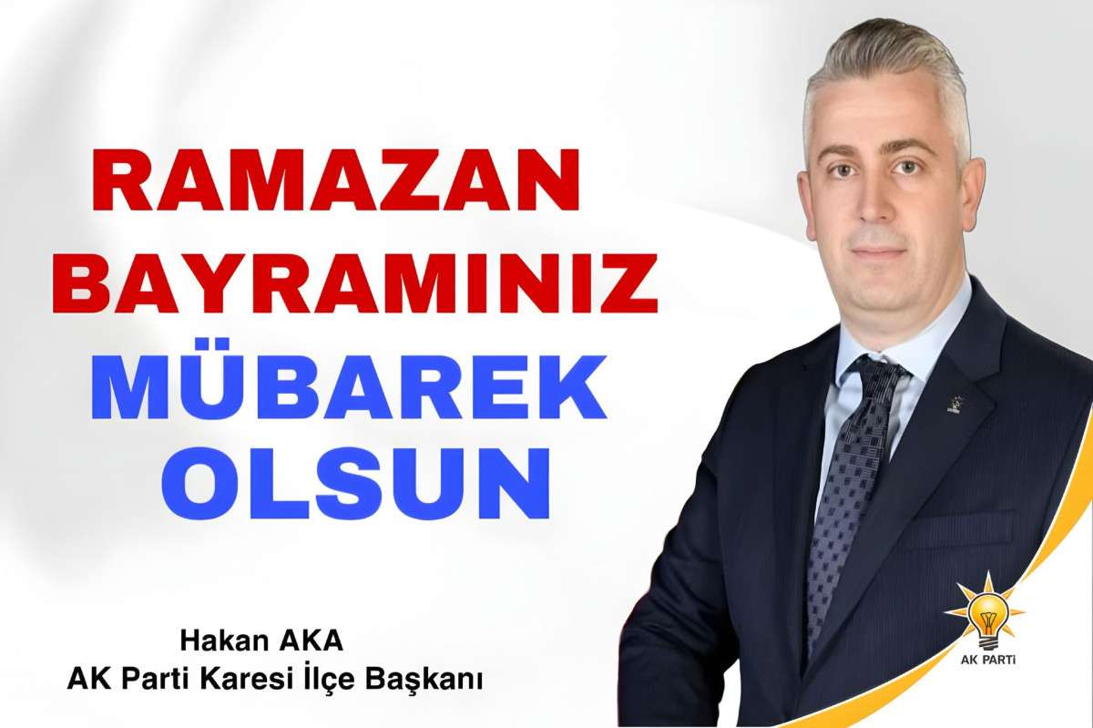 Ak Parti Karesi İlçe Başkanlığı Ramazan Bayramı Mesajı 