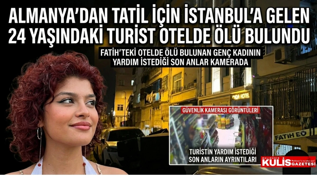 Almanya&rsquo;dan tatil i&ccedil;in İstanbul'a gelen turist otelde &ouml;l&uuml; bulundu