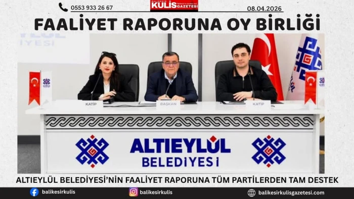 ALTIEYL&Uuml;L BELEDİYESİ&rsquo;NDE FAALİYET RAPORU 11 YIL SONRA OY BİRLİĞİYLE KABUL EDİLDİ