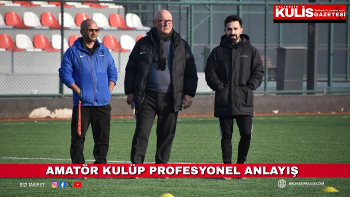 AMAT&Ouml;R KUL&Uuml;P PROFESYONEL ANLAYIŞ