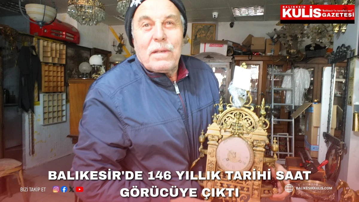 Balıkesir'de 146 yıllık tarihi saat g&ouml;r&uuml;c&uuml;ye &ccedil;ıktı
