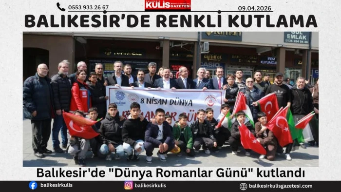 Balıkesir'de "D&uuml;nya Romanlar G&uuml;n&uuml;" kutlandı