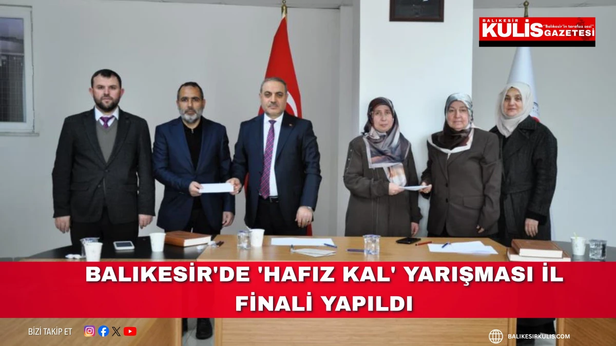 Balıkesir'de 'Hafız Kal' yarışması il finali yapıldı