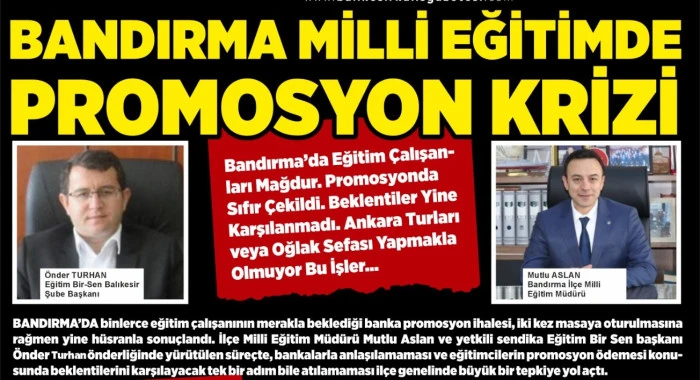 BANDIRMA MİLLİ EĞİTİMDE PROMOSYON KRİZİ