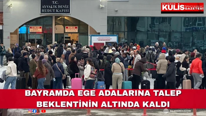 Bayramda Ege adalarına talep beklentinin altında kaldı