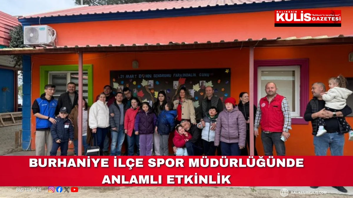  Burhaniye İl&ccedil;e Spor M&uuml;d&uuml;rl&uuml;ğ&uuml;nde anlamlı etkinlik