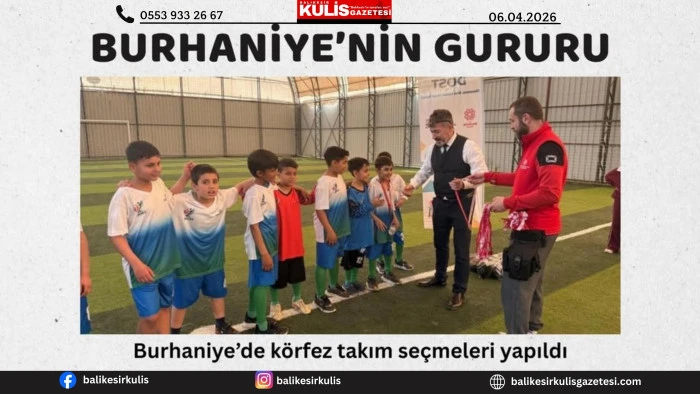 Burhaniye&rsquo;de k&ouml;rfez takım se&ccedil;meleri yapıldı