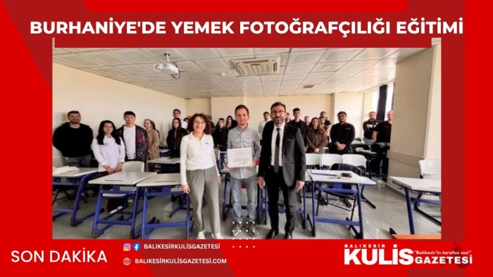  Burhaniye'de yemek fotoğraf&ccedil;ılığı eğitimi
