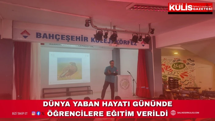  D&uuml;nya yaban hayatı g&uuml;n&uuml;nde &ouml;ğrencilere eğitim verildi