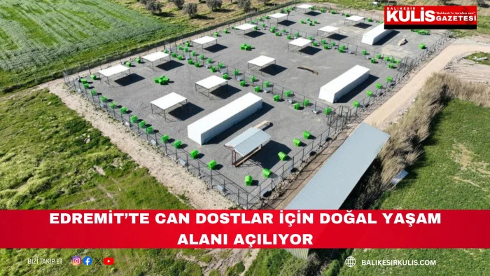 Edremit&rsquo;te can dostlar i&ccedil;in doğal yaşam alanı a&ccedil;ılıyor