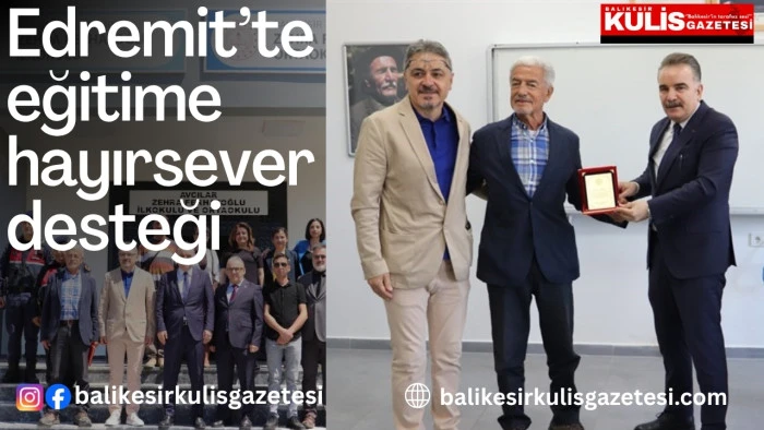  Edremit&rsquo;te eğitime hayırsever desteği