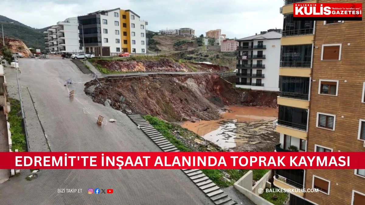 Edremit'te inşaat alanında toprak kayması
