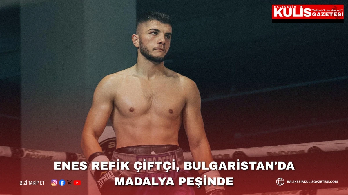 Enes Refik &Ccedil;ift&ccedil;i, Bulgaristan'da madalya peşinde