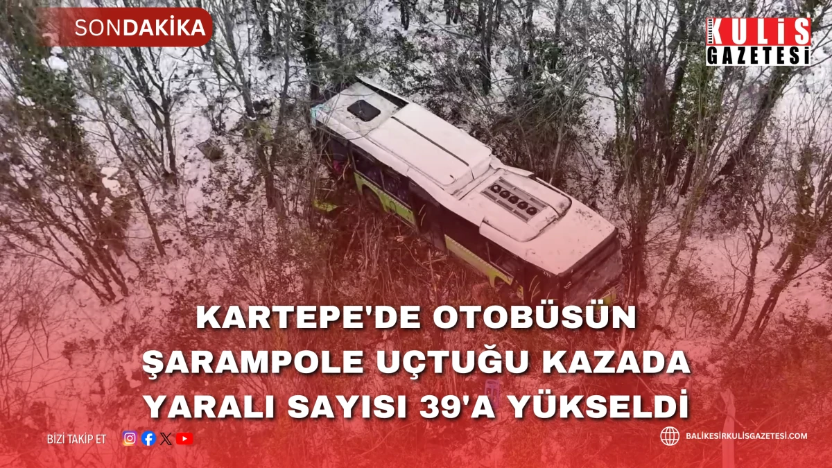Kartepe'de otob&uuml;s&uuml;n şarampole u&ccedil;tuğu kazada yaralı sayısı 39'a y&uuml;kseldi