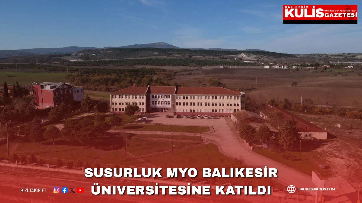 Susurluk MYO Balıkesir &Uuml;niversitesine katıldı